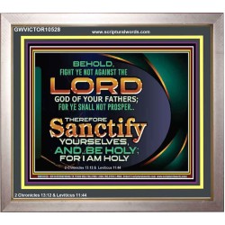 SANCTIFY YOURSELF AND BE HOLY  Sanctuary Wall Picture Portrait  GWVICTOR10528  