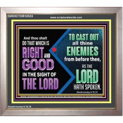 DO THAT WHICH IS RIGHT AND GOOD IN THE SIGHT OF THE LORD  Righteous Living Christian Portrait  GWVICTOR10533  "16X14"