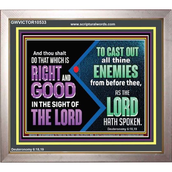 DO THAT WHICH IS RIGHT AND GOOD IN THE SIGHT OF THE LORD  Righteous Living Christian Portrait  GWVICTOR10533  