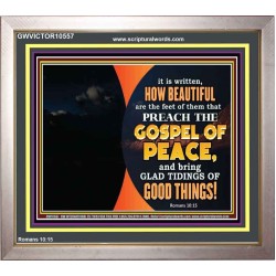 THE FEET OF THOSE WHO PREACH THE GOOD NEWS  Christian Quote Portrait  GWVICTOR10557  "16X14"
