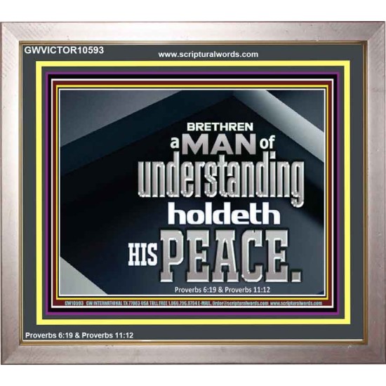 A MAN OF UNDERSTANDING HOLDETH HIS PEACE  Modern Wall Art  GWVICTOR10593  