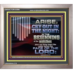 ARISE CRY OUT IN THE NIGHT IN THE BEGINNING OF THE WATCHES  Christian Quotes Portrait  GWVICTOR10596  "16X14"