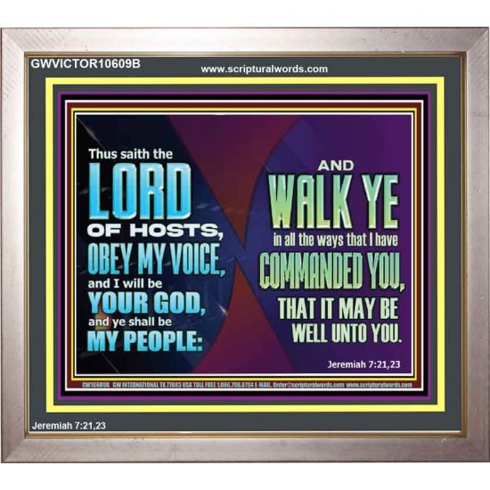 WALK YE IN ALL THE WAYS I HAVE COMMANDED YOU  Custom Christian Artwork Portrait  GWVICTOR10609B  