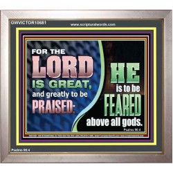 THE LORD IS GREAT AND GREATLY TO BE PRAISED  Unique Scriptural Portrait  GWVICTOR10681  "16X14"