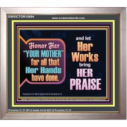 HONOR HER YOUR MOTHER   Eternal Power Portrait  GWVICTOR10694  "16X14"