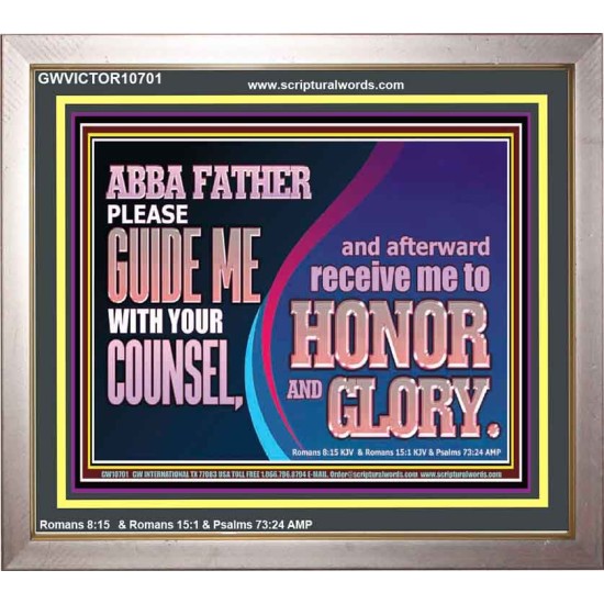 ABBA FATHER PLEASE GUIDE US WITH YOUR COUNSEL  Ultimate Inspirational Wall Art  Portrait  GWVICTOR10701  