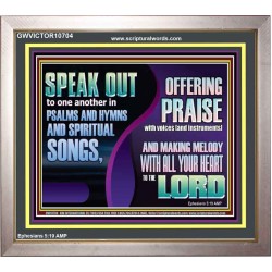 MAKE MELODY TO THE LORD WITH ALL YOUR HEART  Ultimate Power Portrait  GWVICTOR10704  "16X14"