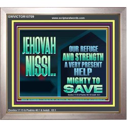 JEHOVAH NISSI A VERY PRESENT HELP  Sanctuary Wall Portrait  GWVICTOR10709  "16X14"