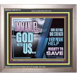 IMMANUEL..GOD WITH US MIGHTY TO SAVE  Unique Power Bible Portrait  GWVICTOR10712  "16X14"