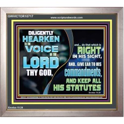 DILIGENTLY HEARKEN TO THE VOICE OF THE LORD THY GOD  Children Room  GWVICTOR10717  "16X14"