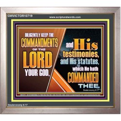 DILIGENTLY KEEP THE COMMANDMENTS OF THE LORD OUR GOD  Ultimate Inspirational Wall Art Portrait  GWVICTOR10719  "16X14"