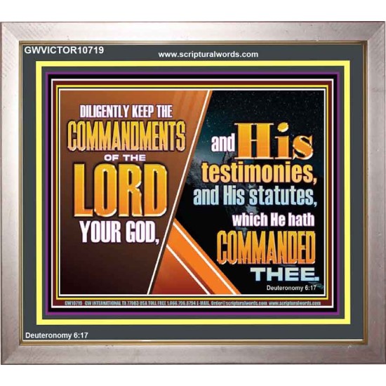 DILIGENTLY KEEP THE COMMANDMENTS OF THE LORD OUR GOD  Ultimate Inspirational Wall Art Portrait  GWVICTOR10719  