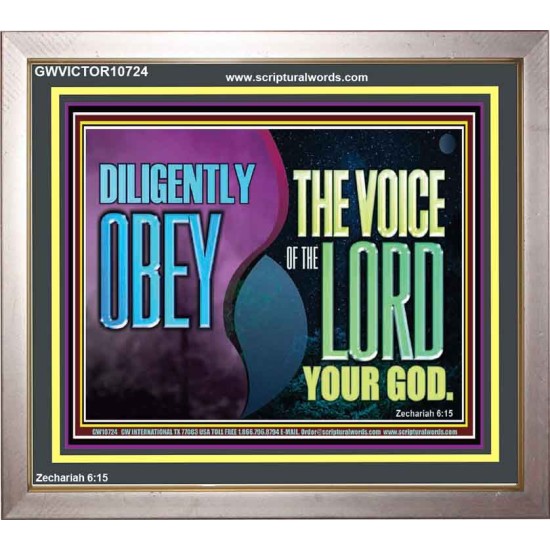 DILIGENTLY OBEY THE VOICE OF THE LORD OUR GOD  Bible Verse Art Prints  GWVICTOR10724  