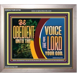 BE OBEDIENT UNTO THE VOICE OF THE LORD OUR GOD  Bible Verse Art Prints  GWVICTOR10726  