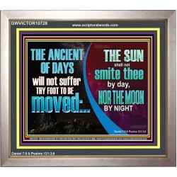 THE ANCIENT OF DAYS WILL NOT SUFFER THY FOOT TO BE MOVED  Scripture Wall Art  GWVICTOR10728  "16X14"