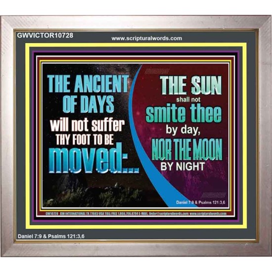 THE ANCIENT OF DAYS WILL NOT SUFFER THY FOOT TO BE MOVED  Scripture Wall Art  GWVICTOR10728  