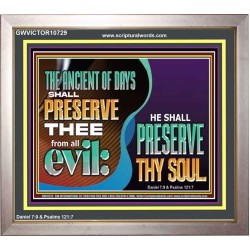 THE ANCIENT OF DAYS SHALL PRESERVE THEE FROM ALL EVIL  Scriptures Wall Art  GWVICTOR10729  "16X14"