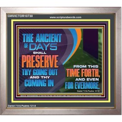 THE ANCIENT OF DAYS SHALL PRESERVE THY GOING OUT AND COMING  Scriptural Wall Art  GWVICTOR10730  "16X14"