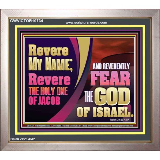 REVERE MY NAME AND REVERENTLY FEAR THE GOD OF ISRAEL  Scriptures Décor Wall Art  GWVICTOR10734  