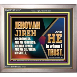 JEHOVAH JIREH OUR GOODNESS FORTRESS HIGH TOWER DELIVERER AND SHIELD  Scriptural Portrait Signs  GWVICTOR10747  "16X14"
