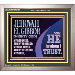 JEHOVAH EL GIBBOR MIGHTY GOD OUR GOODNESS FORTRESS HIGH TOWER DELIVERER AND SHIELD  Encouraging Bible Verse Portrait  GWVICTOR10751  "16X14"