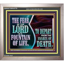 THE FEAR OF THE LORD IS A FOUNTAIN OF LIFE TO DEPART FROM THE SNARES OF DEATH  Scriptural Portrait Portrait  GWVICTOR10770  "16X14"