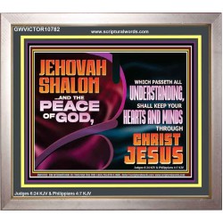 JEHOVAH SHALOM THE PEACE OF GOD KEEP YOUR HEARTS AND MINDS  Bible Verse Wall Art Portrait  GWVICTOR10782  "16X14"