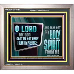 CAST ME NOT AWAY FROM THY PRESENCE AND TAKE NOT THY HOLY SPIRIT FROM ME  Religious Art Portrait  GWVICTOR11740  "16X14"