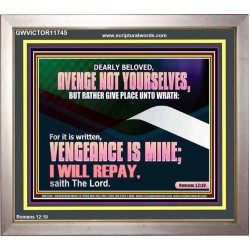 BELOVED AVENGE NOT YOURSELVES VENGEANCE IS MINE  Ultimate Inspirational Wall Art Picture  GWVICTOR11745  