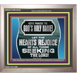 GIVE PRAISE TO GOD'S HOLY NAME  Unique Scriptural Picture  GWVICTOR12018  "16X14"