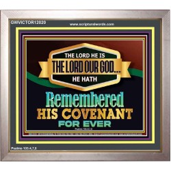 THE LORD HATH REMEMBERED HIS COVENANT FOR EVER  Ultimate Power Portrait  GWVICTOR12020  "16X14"