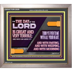 THE DAY OF THE LORD IS GREAT AND VERY TERRIBLE REPENT IMMEDIATELY  Ultimate Power Portrait  GWVICTOR12029  "16X14"