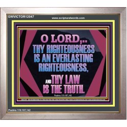 THY RIGHTEOUSNESS IS AN EVERLASTING RIGHTEOUSNESS  Religious Art  Glass Portrait  GWVICTOR12047  "16X14"
