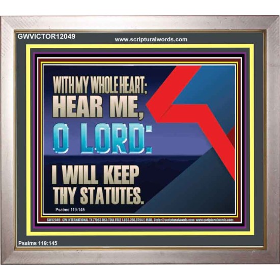 WITH MY WHOLE HEART I WILL KEEP THY STATUTES O LORD  Wall Art Portrait  GWVICTOR12049  