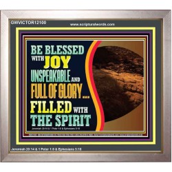 BE BLESSED WITH JOY UNSPEAKABLE AND FULL GLORY  Christian Art Portrait  GWVICTOR12100  "16X14"