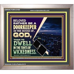 BELOVED RATHER BE A DOORKEEPER IN THE HOUSE OF GOD  Bible Verse Portrait  GWVICTOR12105  