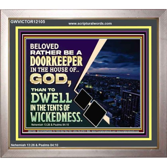 BELOVED RATHER BE A DOORKEEPER IN THE HOUSE OF GOD  Bible Verse Portrait  GWVICTOR12105  