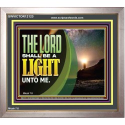 THE LORD SHALL BE A LIGHT UNTO ME  Custom Wall Art  GWVICTOR12123  "16X14"
