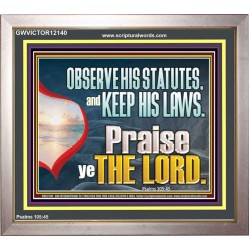 OBSERVE HIS STATUES AND KEEP HIS LAWS  Custom Art and Wall Décor  GWVICTOR12140  "16X14"