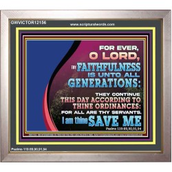THY FAITHFULNESS IS UNTO ALL GENERATIONS O LORD  Bible Verse for Home Portrait  GWVICTOR12156  "16X14"