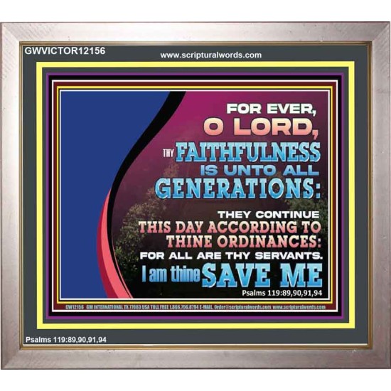 THY FAITHFULNESS IS UNTO ALL GENERATIONS O LORD  Bible Verse for Home Portrait  GWVICTOR12156  