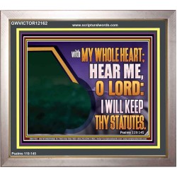 HEAR ME O LORD I WILL KEEP THY STATUTES  Bible Verse Portrait Art  GWVICTOR12162  "16X14"