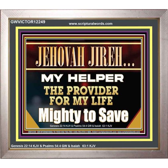 JEHOVAH JIREH MY HELPER THE PROVIDER FOR MY LIFE  Unique Power Bible Portrait  GWVICTOR12249  