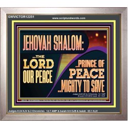 JEHOVAH SHALOM THE LORD OUR PEACE PRINCE OF PEACE  Righteous Living Christian Portrait  GWVICTOR12251  "16X14"