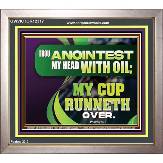 THOU ANOINTEST MY HEAD WITH OIL MY CUP RUNNETH OVER  Church Portrait  GWVICTOR12317  