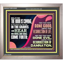 THEY THAT HAVE DONE GOOD UNTO RESURRECTION OF LIFE  Unique Power Bible Portrait  GWVICTOR12322  "16X14"