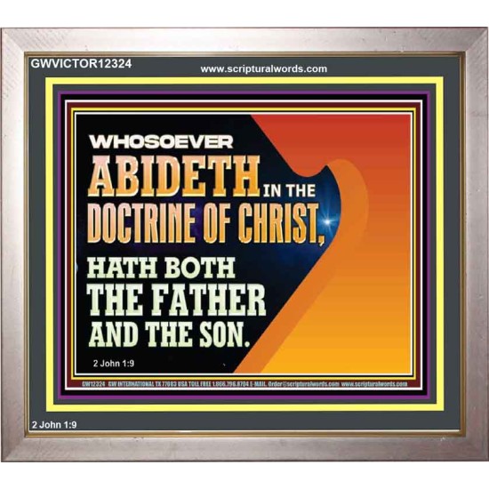 WHOSOEVER ABIDETH IN THE DOCTRINE OF CHRIST  Righteous Living Christian Portrait  GWVICTOR12324  