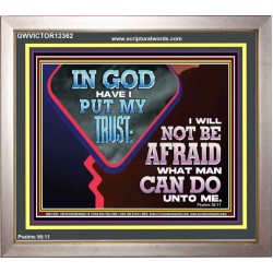 IN GOD I HAVE PUT MY TRUST  Ultimate Power Picture  GWVICTOR12362  "16X14"
