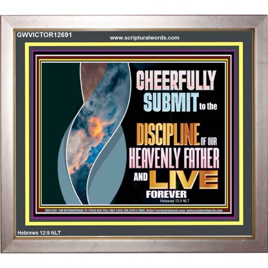 CHEERFULLY SUBMIT TO THE DISCIPLINE OF OUR HEAVENLY FATHER  Scripture Wall Art  GWVICTOR12691  