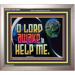 O LORD AWAKE TO HELP ME  Scriptures Décor Wall Art  GWVICTOR12697  "16X14"